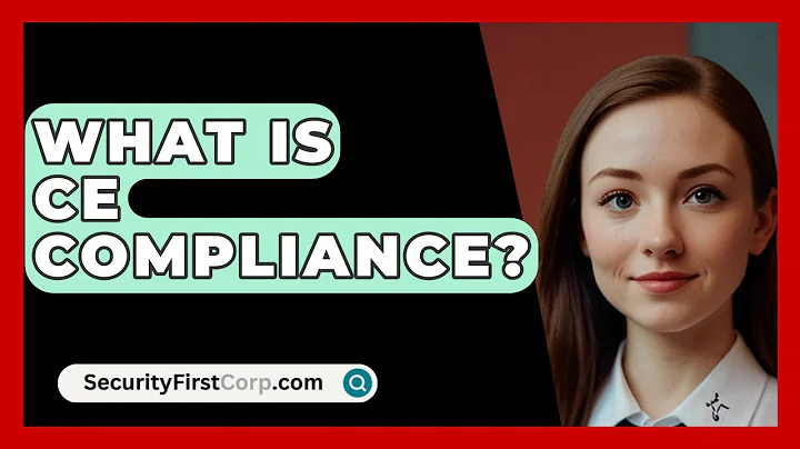 What Is CE Compliance? - SecurityFirstCorp.com