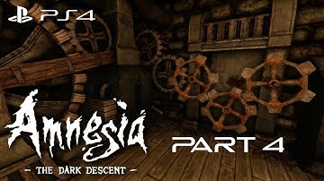 Amnesia: The Dark Descent Walkthrough Gameplay Part 4 - The Machine Room