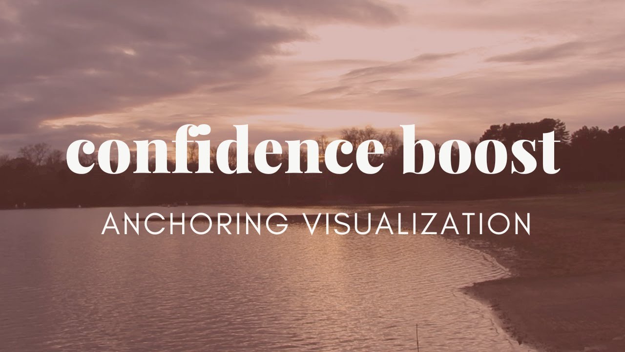 Anchoring Confidence Guided Meditation to Boost Confidence YouTube