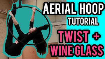 Aerial Hoop TUTORIAL: Inside Hoop TWIST + wine glass and split