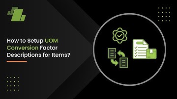 How to Setup UOM Conversion Factor Descriptions for Items ?
