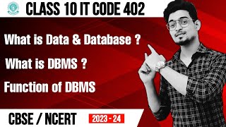 Class 10 IT Code 402 | Chapter 1 Database Management System | DBMS Lec - 1 (2023 - 2024)