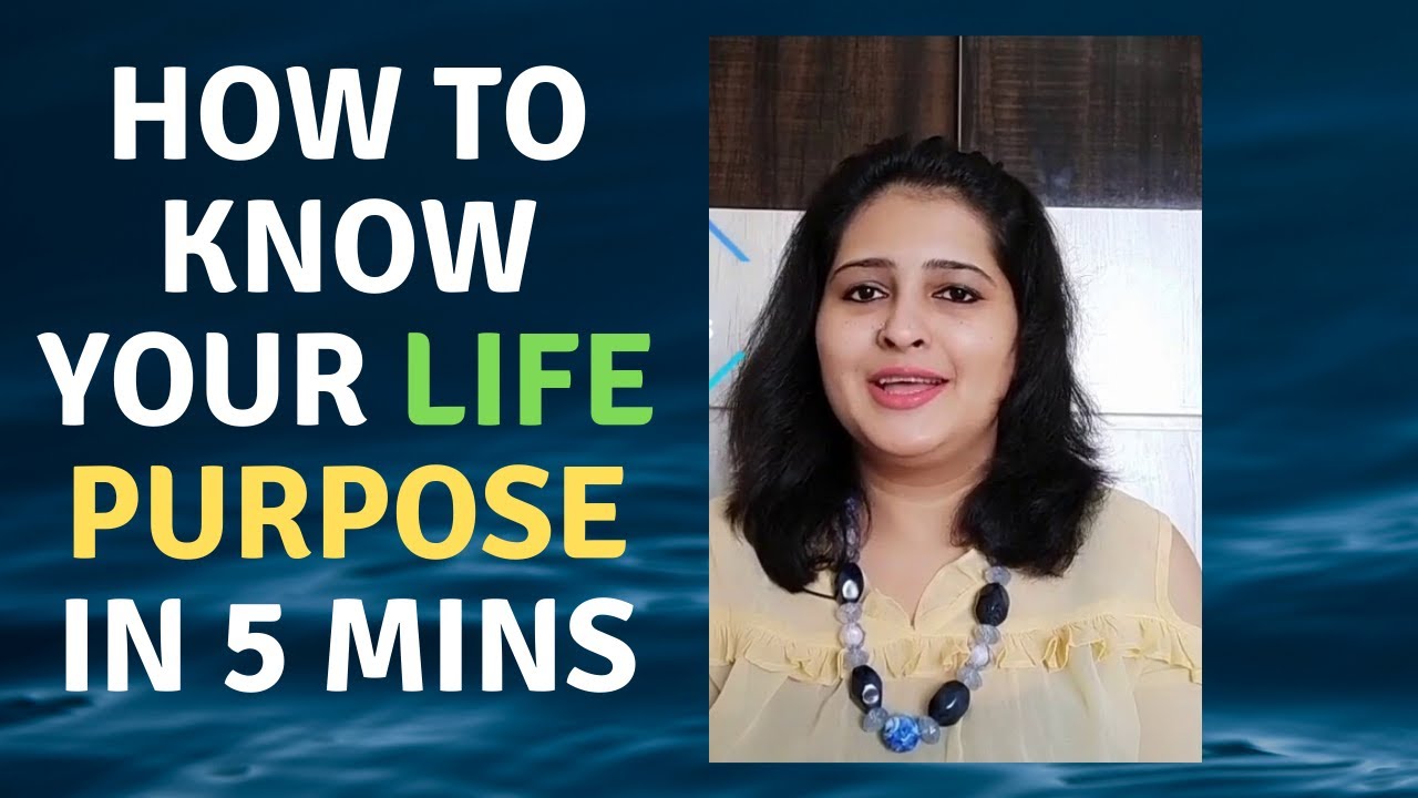 How to know your Life Purpose in 5 mins - YouTube