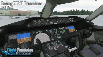 Boeing 787-10 Dreamliner Cold Start - Microsoft Flight Simulator 2020