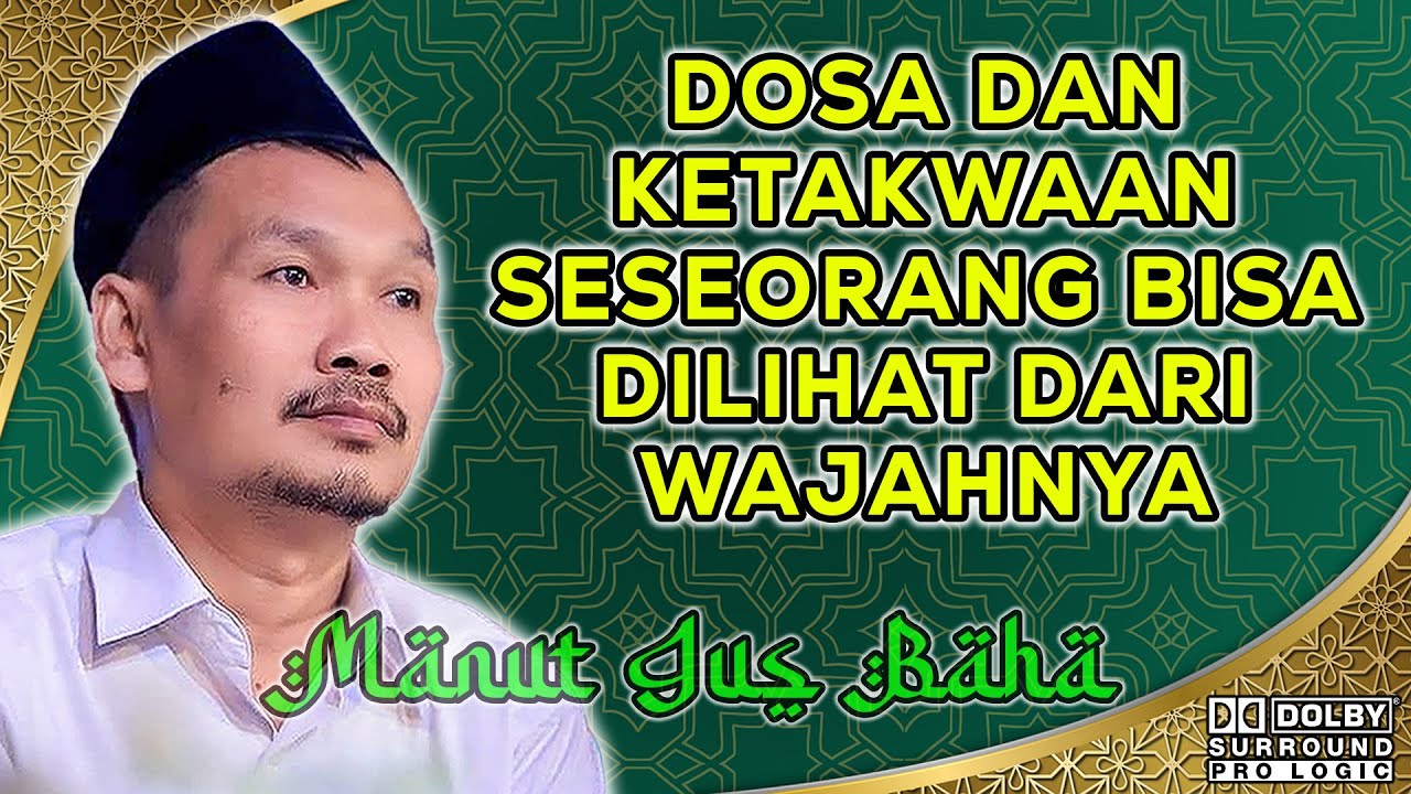 GUS BAHA || DOSA DAN KETAKWAAN SESEORANG BISA DILIHAT DARI WAJAHNYA #gusbahaterbaru