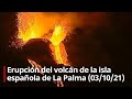 🔴 Erupción del volcán de la isla española de La Palma (03/10/21)