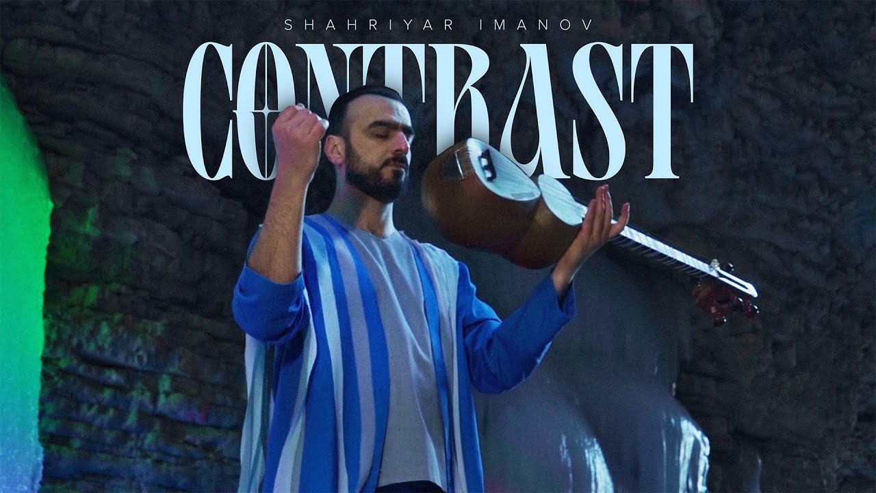 Watch Shahriyar Imanov — Contrast (Rəsmi Musiqi Videosu) on YouTube Watch Shahriyar Imanov — Contrast (Rəsmi Musiqi Videosu) on YouTube