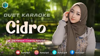CIDRO ( Didi Kempot ) - KARAOKE UNTUK COWOK DUET BERSAMA AZMYUPIL 