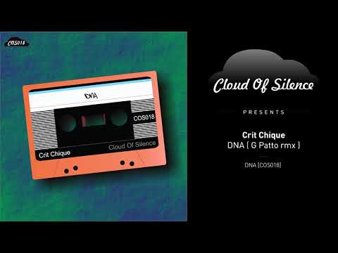 Crit Chique - DNA ( G Patto rmx )