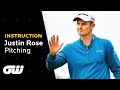 How to Pitch Like Justin Rose | Instruction | Golfing World