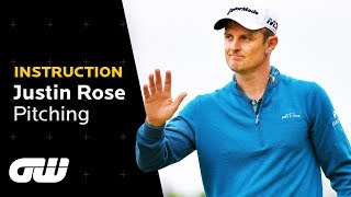 How to Pitch Like Justin Rose | Instruction | Golfing World