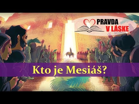 Video: Čo znamená mesiáš?