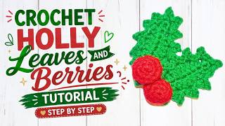 Easy Crochet Holly Leaf Tutorial | Quick Christmas Crochet Pattern