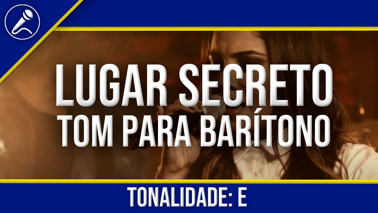 Lugar Secreto PLAYBACK COM LETRA - Tom Masculino (BARÍTONO)