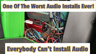 The overall Worst Car Audio Install I Ever Seen!😳😳