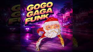 Gogo Gaga Funk Super Slowed