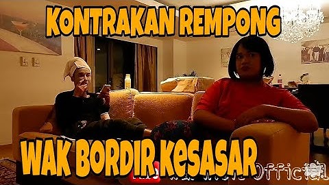 KONTRAKAN REMPONG EPISODE 14|| WAK BORDIR KESASAR