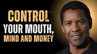 Control Your Mouth, Mood, Money & Mind — This Will Change Your Life Motivational Speech
