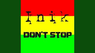 Video thumbnail of "Inik - Donʻt Stop"