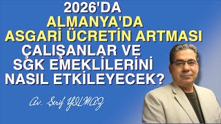 2026'DA ALMANYA'DA ASGARİ ÜCRETİN ARTMASI ÇALIŞANLAR VE SGK EMEKLİLERİNİ NASIL ETKİLEYECEK?