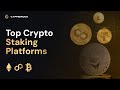 Top 4 Platforms for Crypto Staking