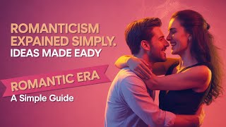 HISTORY OF IDEAS - Romanticism explained simply