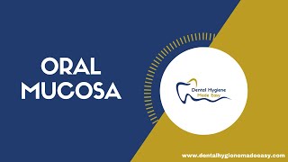 Oral Mucosa - Keratinized and nonkeratinized mucosa
