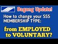 How to change your SSS membership type from EMPLOYED to VOLUNTARY MEMBER ONLINE?