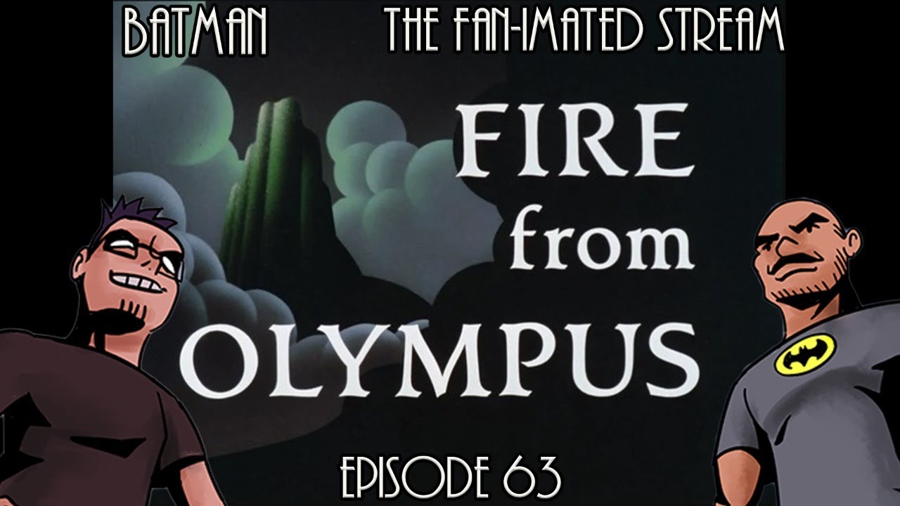 Fire from Olympus | Batman The Fan-imated Stream | Episode 63 | Batman The Animated  Series - YouTube