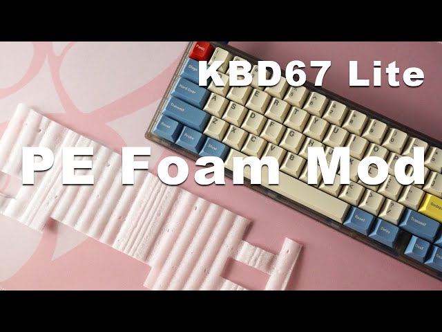 How to PE Foam Mod like jelly epoch sound / KBD67 Lite V3 Alu