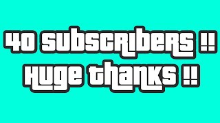 40 Subscribers !! Thank You !!  :D