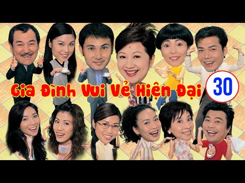 Video Gia Đình Vui Vẻ Hiện Đại tập 30 | Tiết Gia Yến, Lâm... - youtube