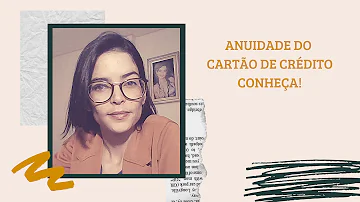 Como saber a anuidade do meu cartão?