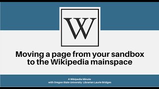 Moving a page from your Wikipedia sandbox to the mainspace