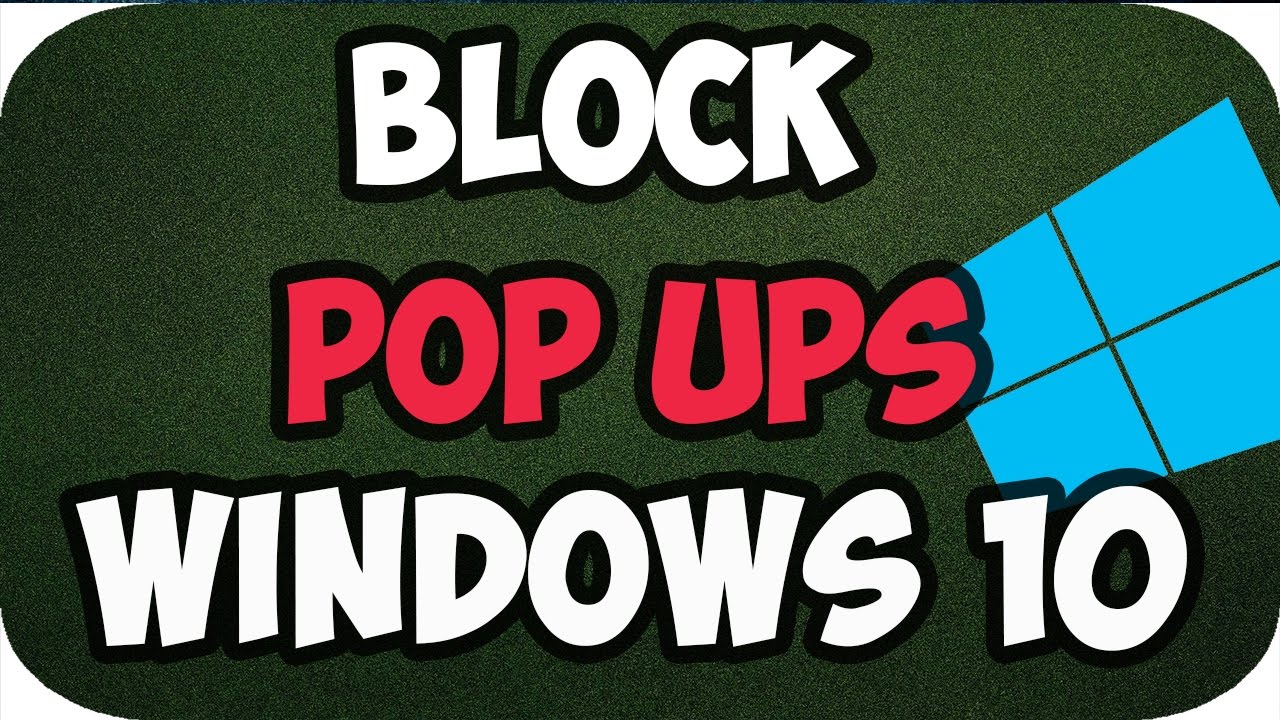 how to stop pop ups in windows 10