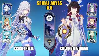 [Spiral Abyss 6.5] NEW F2P Skirk Freeze &amp; Columbina Lunar Charged |Luna VI| Genshin Impact