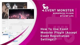 Event Monster Tutorials - How To Use Event Monster Plugin (Accept Event Registration Settings)