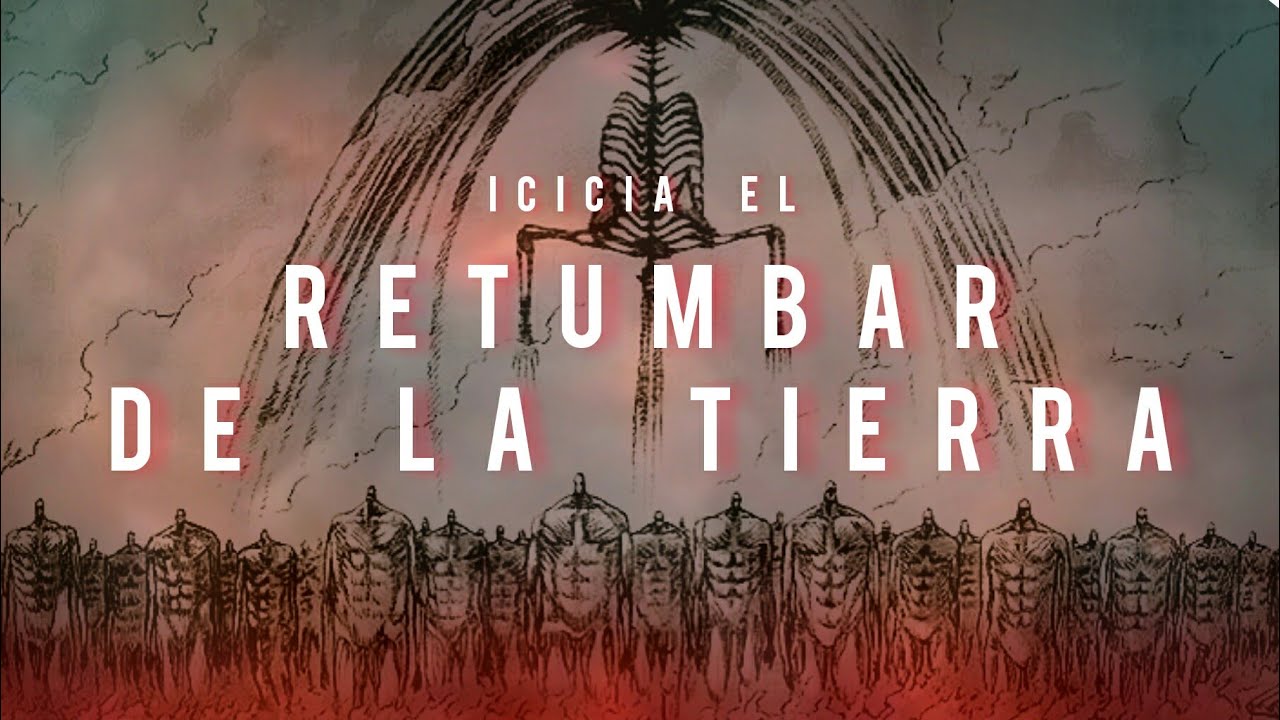 [ THE RUMBLING ] COMIENZA EL RETUMBAR - YouTube