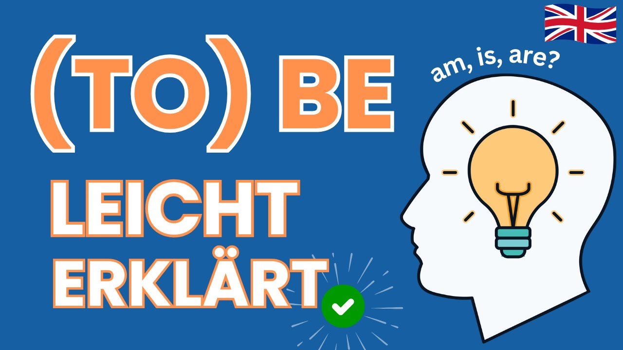 (TO BE) im Englischen einfach erklärt / Lehrerin erklärt