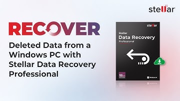 How to Recover Deleted Data from a Windows PC with Stellar Data Recovery Professional?