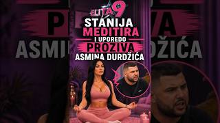 ✨️Elita 9: Stanija meditira i uporedo proziva Asmina Durdžića✨️ZADRUGA UZIVO