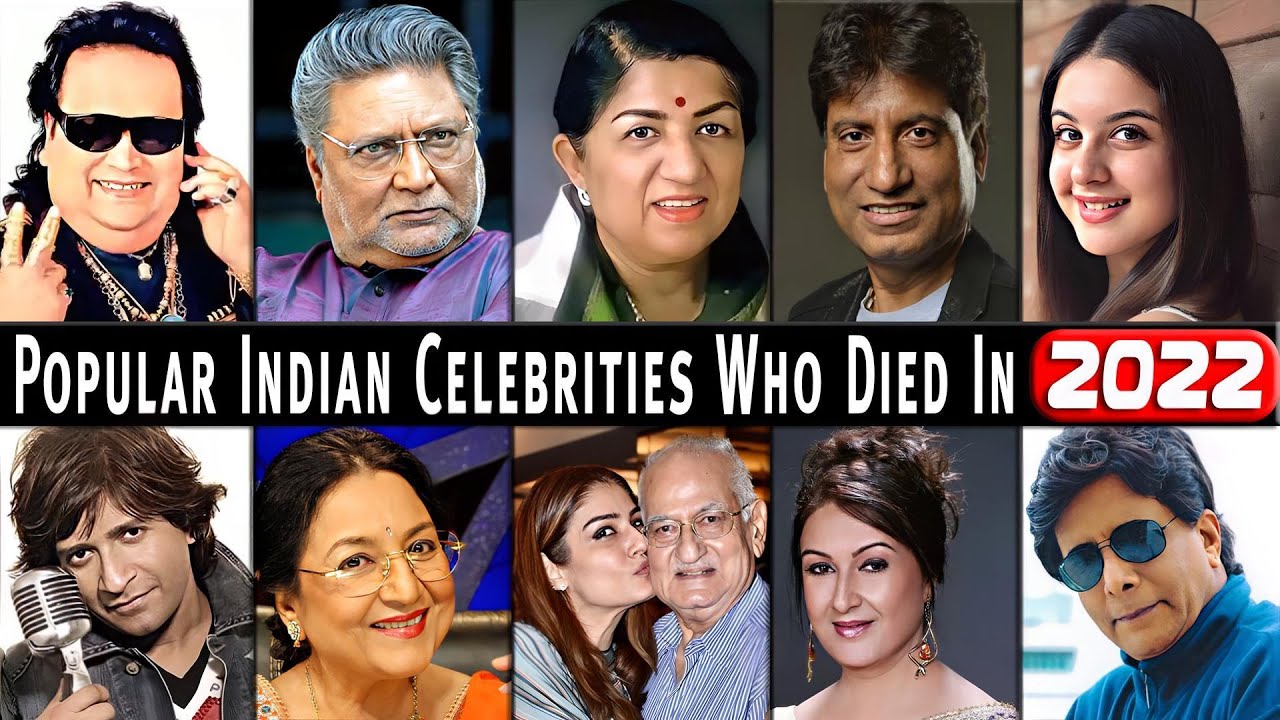 60 Indian Celebrities Actors Who Died In 2022 Famous Bollywood Actors