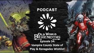 Bring Bloodlines back for Vampire Counts! | Warhammer: The Old World | Behemoths Podcast