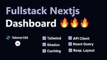 Build Fullstack Nextjs Website - Responsive Dashboard with Tailwind, Shadcn and  React Query.