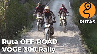 Ruta OFFRoad con la Voge 300 Rally. La 'Tranqui.Trail', ¿O no tan Tranqui?| Etapa 1 | Motosx1000
