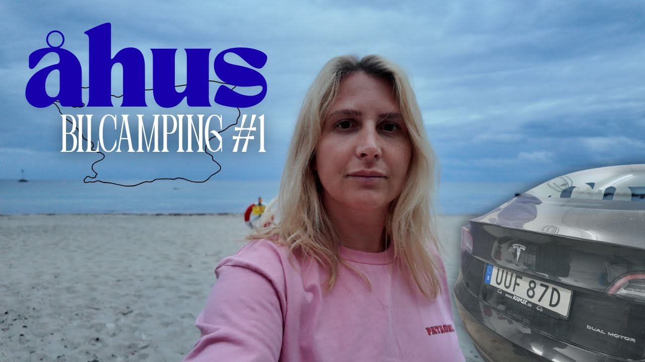 SKÅNE #1: Bilcamping, ensamresa & första kvällen i ÅHUS