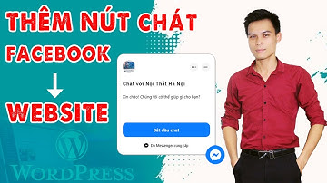 Hướng dẫn tích hợp nút chát facebook vào website wordpress mới nhất