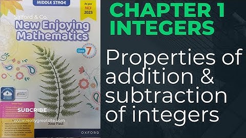 Oxford New Enjoying Mathematics Class 7. properties of addition and subtraction of integers.
