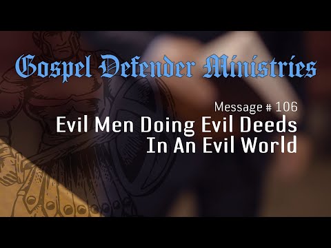 Evil Men Doing Evil Deeds In An Evil World