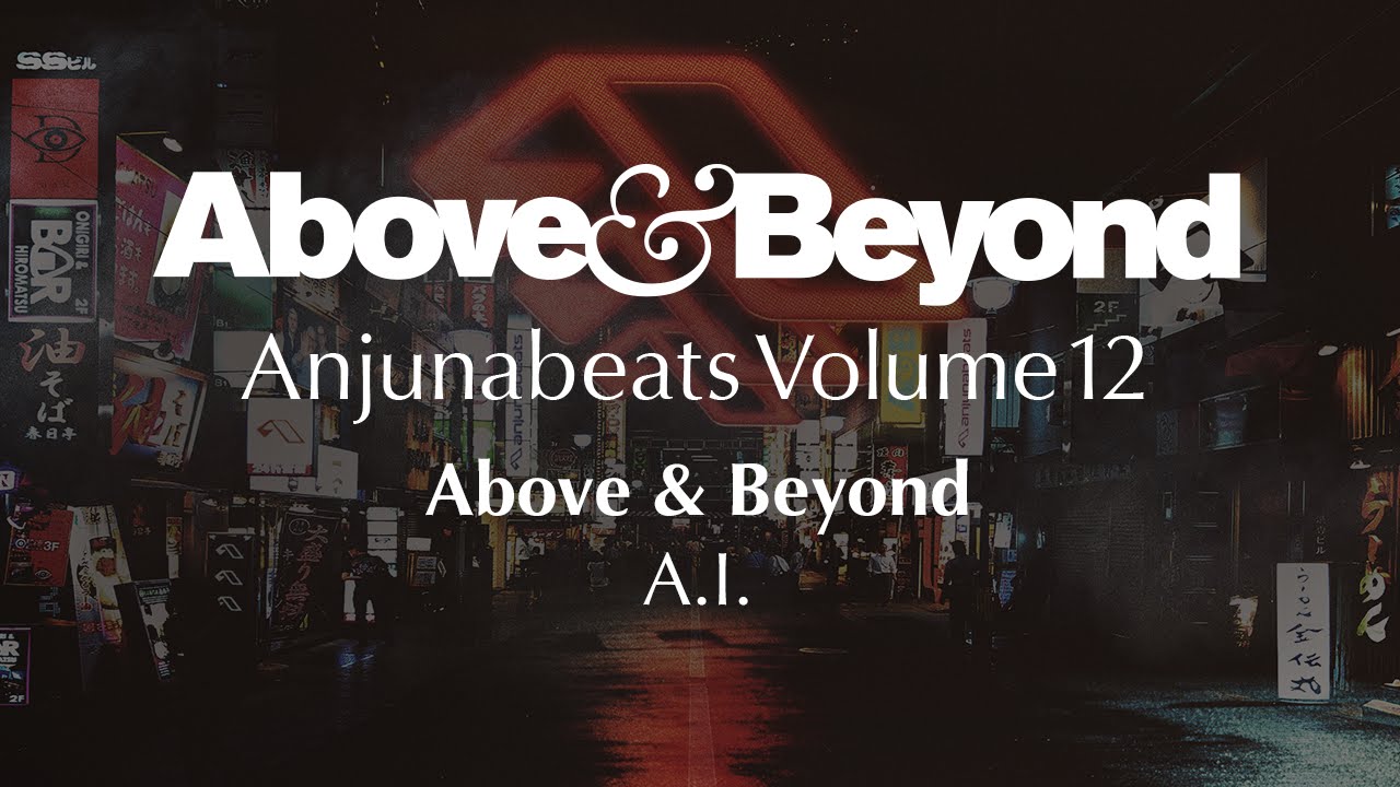 Above & Beyond - A.I. - YouTube